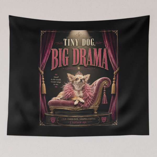 Item preview, Tiny Dog Big Drama Chihuahua Poster  designed and sold by Sketchlegacy.