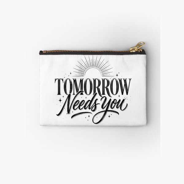 Item preview, Tomorrow Needs You | Hopeful Motivation Typography designed and sold by lalitacreations.