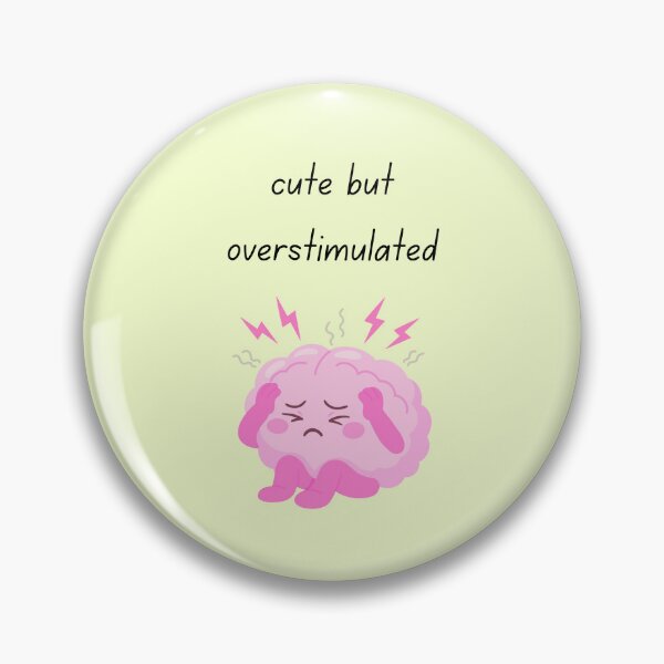 Item preview, Cute But Overstimulated – Funny Soft Girl Mental Load Design designed and sold by My Gluten Free Life UK.