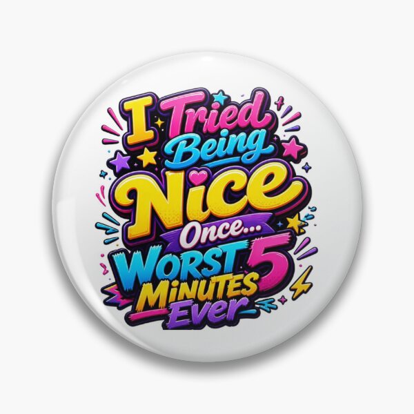 Item preview, I Tried Being Nice Once – Funny Sarcastic Quote Typography Design designed and sold by Zebaiche.