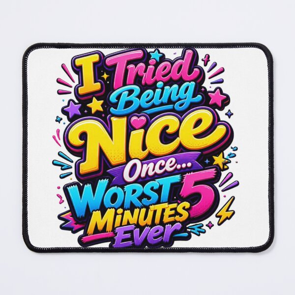 Item preview, I Tried Being Nice Once – Funny Sarcastic Quote Typography Design designed and sold by Zebaiche.