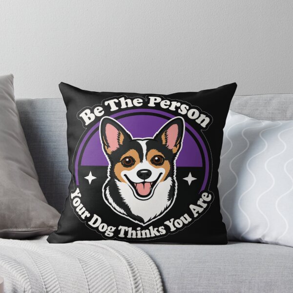 Item preview, Be The Person Your Dog Thinks You Are designed and sold by Denise Myers.