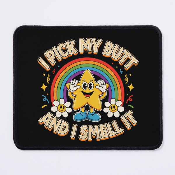 Item preview, I Pick My Butt & I Smell It Fun Saying Inappropriate designed and sold by ZACK ART.