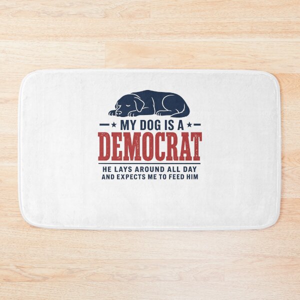 Item preview, My Dog is A Democrat He Lays Around All Day  designed and sold by clothesy7.