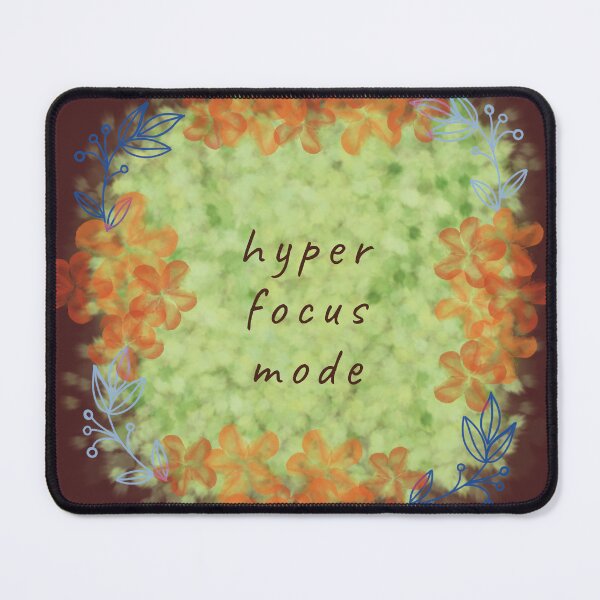 Item preview, Hyper Focus Mode Floral Mental Health Art designed and sold by StoriesInGrain.