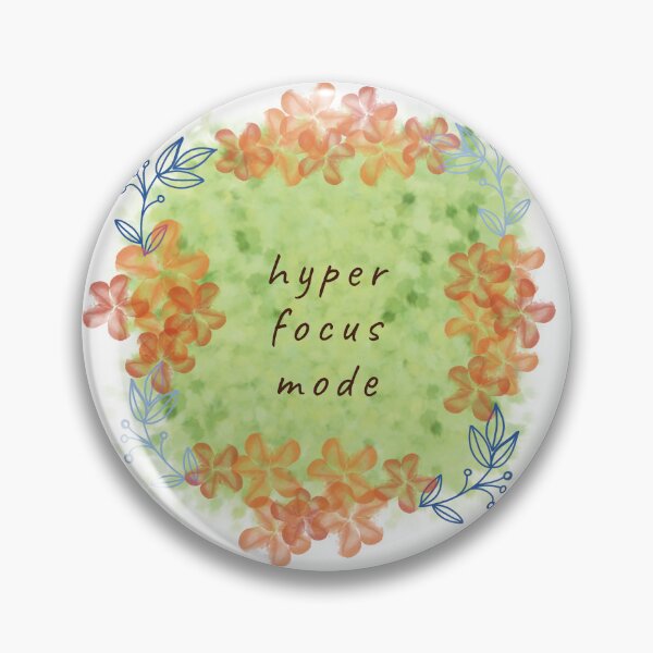 Item preview, Hyper Focus Mode Floral Mental Health Art designed and sold by StoriesInGrain.