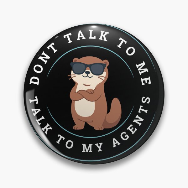 Item preview, Don't talk to me. Talk to my agents. designed and sold by Wear your geek.