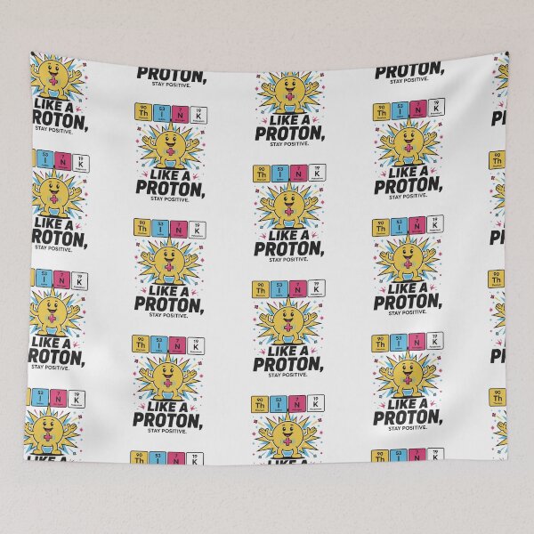 Item preview, Think Like a Proton, Stay Positive and Bright designed and sold by TipTop GFX.
