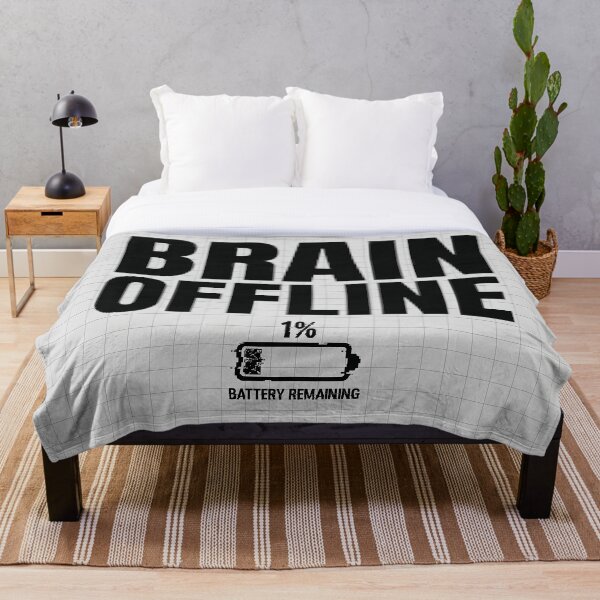 Item preview, Brain Offline Battery Low | Life Quote designed and sold by BigBoyFunky.