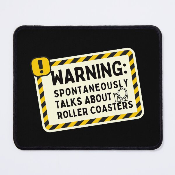 Item preview, Warning: Spontaneously talks about roller coasters!  designed and sold by belladesign7.
