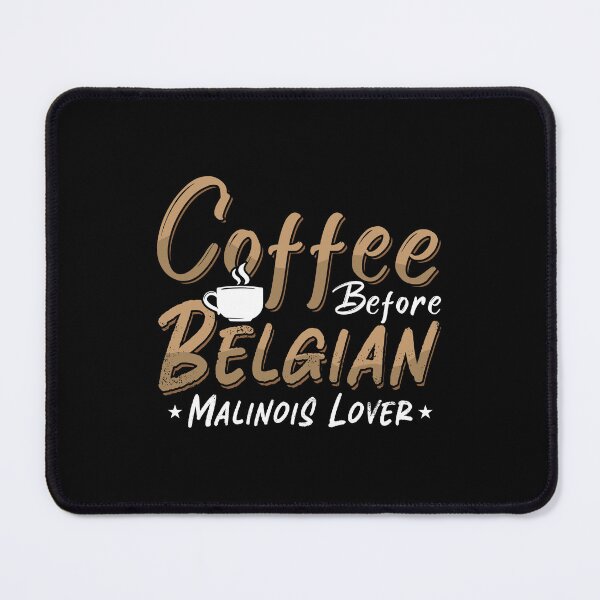 Item preview, Belgian Malinois Lover Coffee Canine Coffee Lover designed and sold by tshirtconcepts.