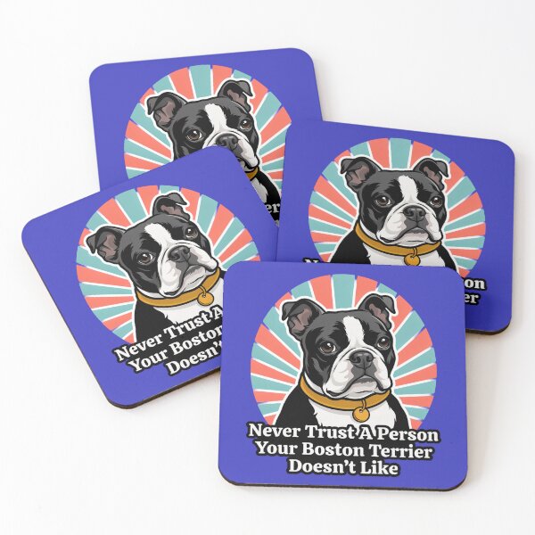 Item preview, Boston Terrier Dog Pet Owner Never Trust A Person Your Boston Terrier Doesn't Like Design designed and sold by fantasticdesign.