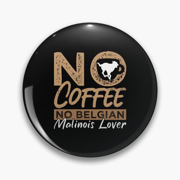 Item preview, Belgian Malinois Lover No Coffee Pet Coffee Lover designed and sold by tshirtconcepts.