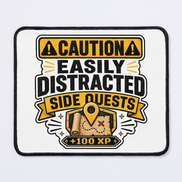 Item preview, Caution Easily Distracted By Side Quests – Funny Gamer RPG Adventure Design designed and sold by Shabrinox.