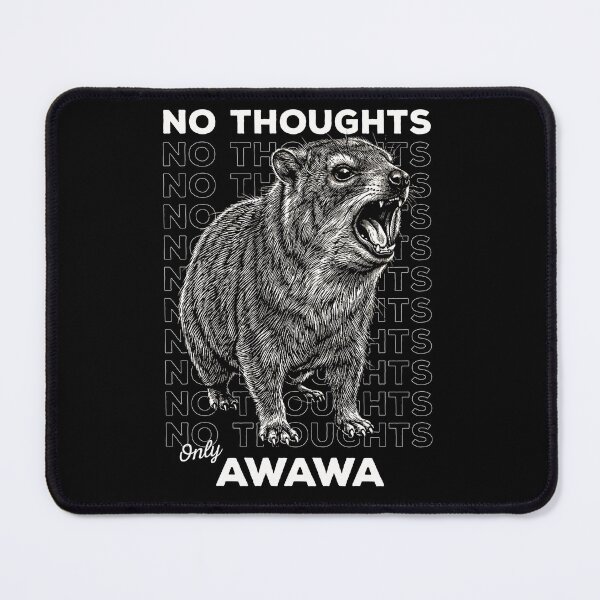 Item preview, No Thoughts Only Awawa Screaming Rock Hyrax Meme designed and sold by d247.