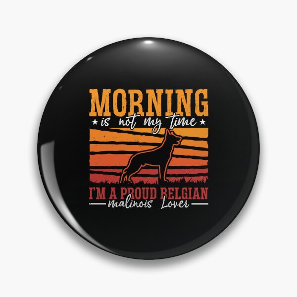 Item preview, Belgian Malinois Lover Morning Is Not Police Dog designed and sold by tshirtconcepts.