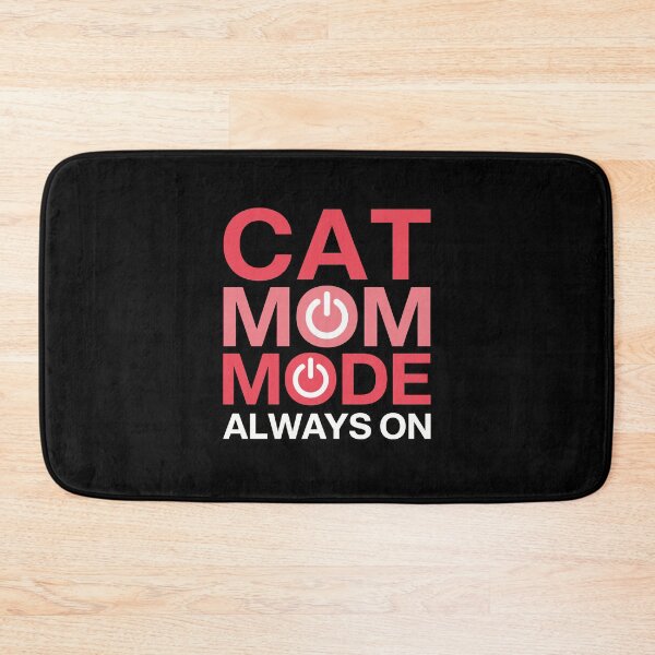 Item preview, CAT MOM MODE ALWAYS ON designed and sold by jkrphoto.