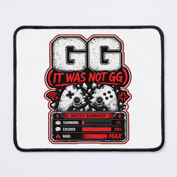 Item preview, GG (It Was Not GG) – Funny Rage Gamer Match Summary Design designed and sold by Shabrinox.