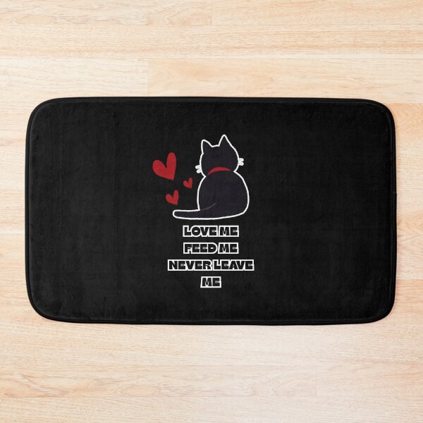 Item preview, Love Me Feed Me Never Leave Me Cute Black Cat Valentine Pet Lover Gift designed and sold by Art IN Pack.
