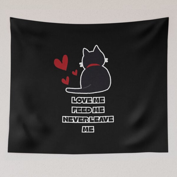 Item preview, Love Me Feed Me Never Leave Me Cute Black Cat Valentine Pet Lover Gift designed and sold by Art IN Pack.