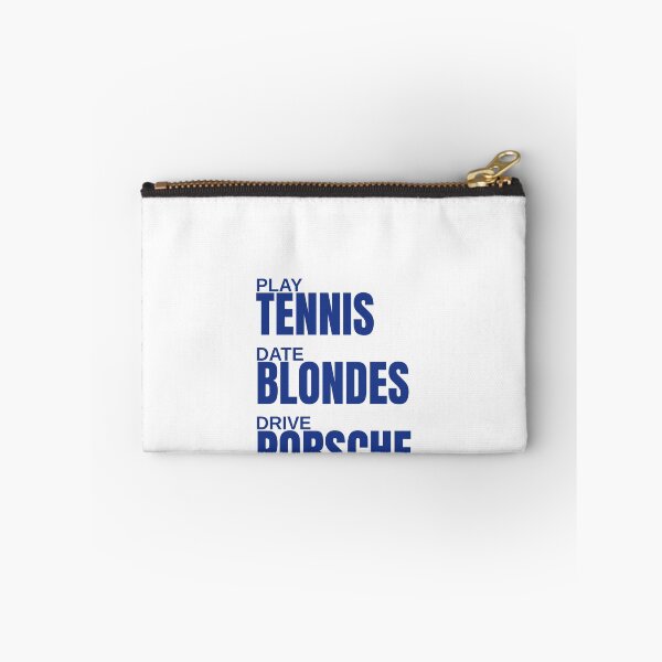 Item preview, Play Tennis, Date Blondes, Drive Porsche designed and sold by Odar.