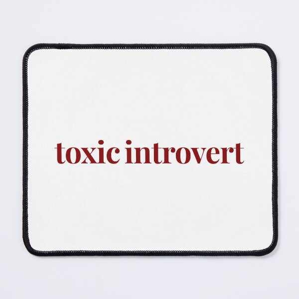 Item preview, Toxic Introvert designed and sold by Margarita Reads.
