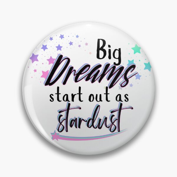 Item preview, Big dreams start out as stardust designed and sold by SunandShade.