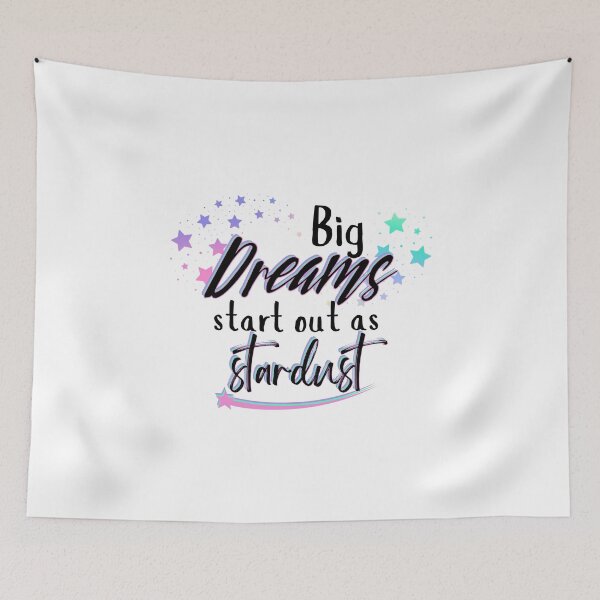 Item preview, Big dreams start out as stardust designed and sold by SunandShade.