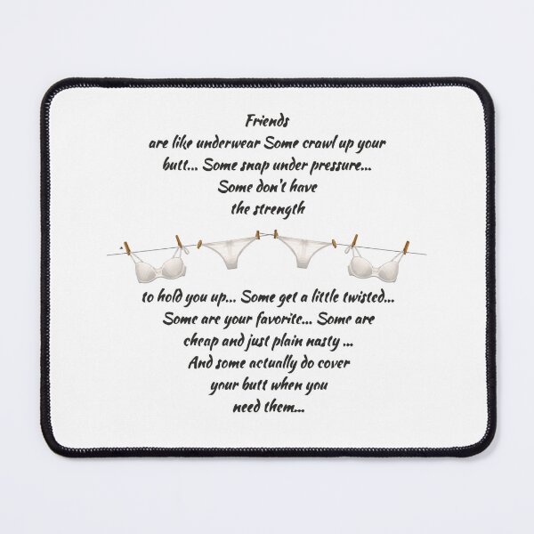 Item preview, Good Friends are Like Underware Fun Quote designed and sold by countrymouse.