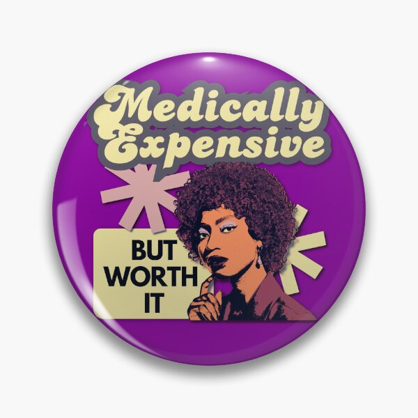 Item preview, Medically Expensive But Worth It Chronic Illness Meme designed and sold by pulse_retail.