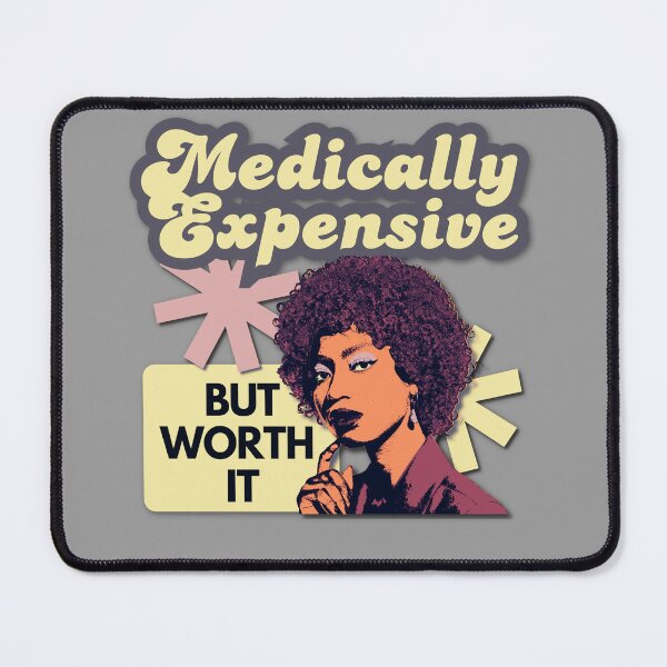 Item preview, Medically Expensive But Worth It Chronic Illness Meme designed and sold by pulse_retail.