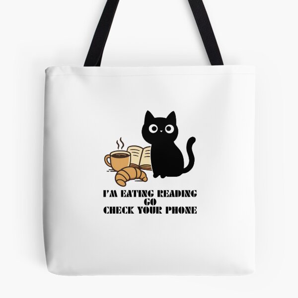 Item preview, Im Eating Reading Go Check Your Phone Cute Black Cat Book Lover Coffee Gift designed and sold by Art IN Pack.