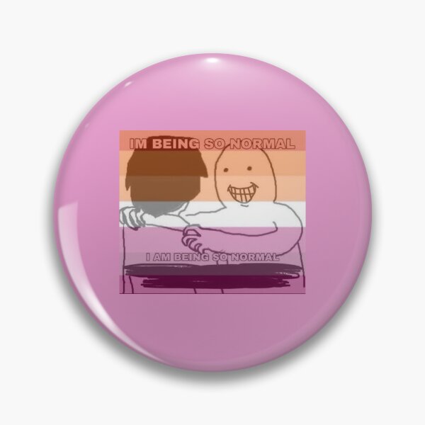 Item preview, i’m being so normal! (lesbian) designed and sold by mysteriesofluv.