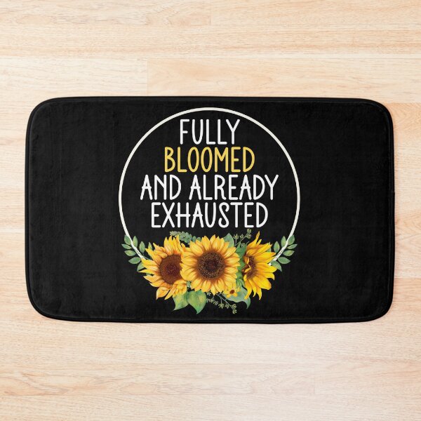 Item preview, Fully Bloomed and Already Exhausted - Funny Sunflower Tired Humor designed and sold by the-Z3nith.