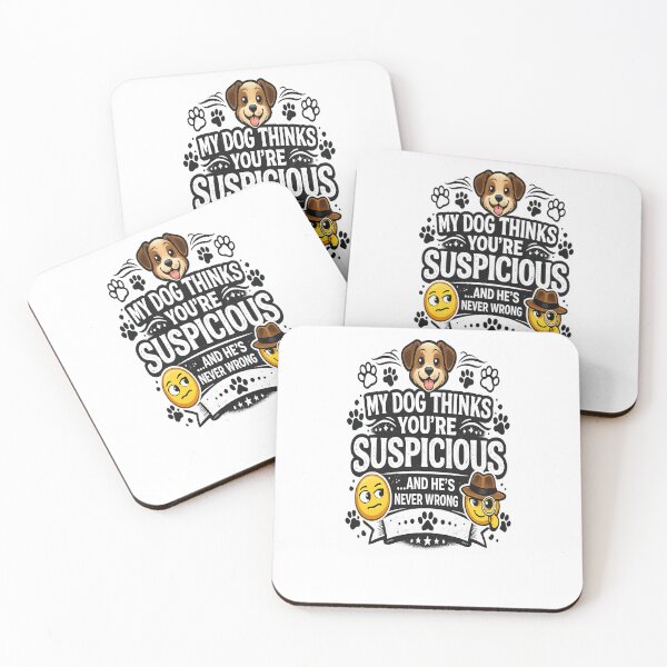 Item preview, Funny Dog Lover Shirt – My Dog Thinks You're Suspicious and He's Never Wrong designed and sold by sosservice.