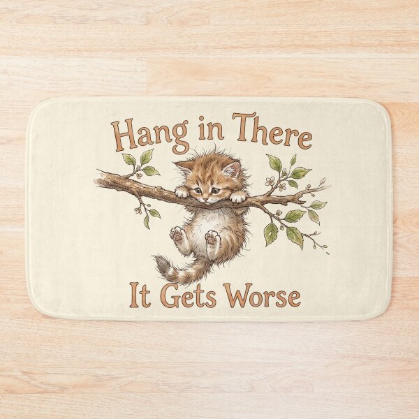 Item preview, Hang In There It Gets Worse Funny Fluffy Kitten designed and sold by BreezifyDesignStudio.