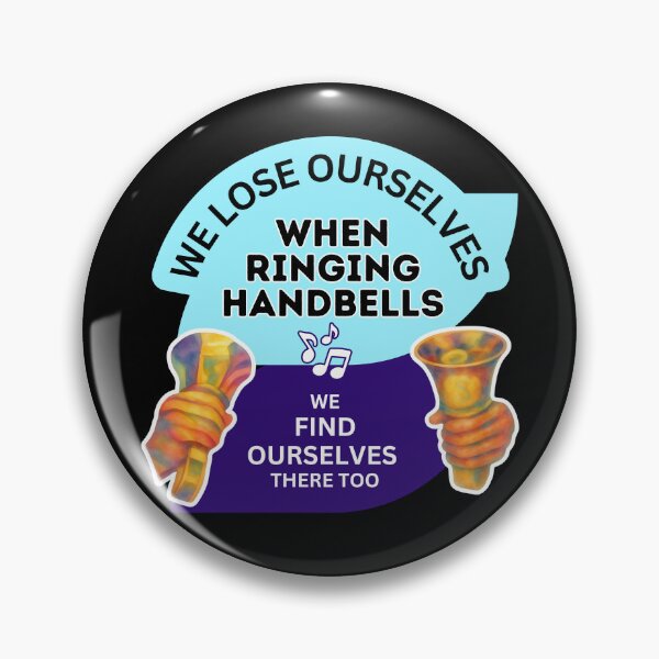 Item preview, We lose ourselves when ringing handbells – we find ourselves there too designed and sold by CelticClapper.