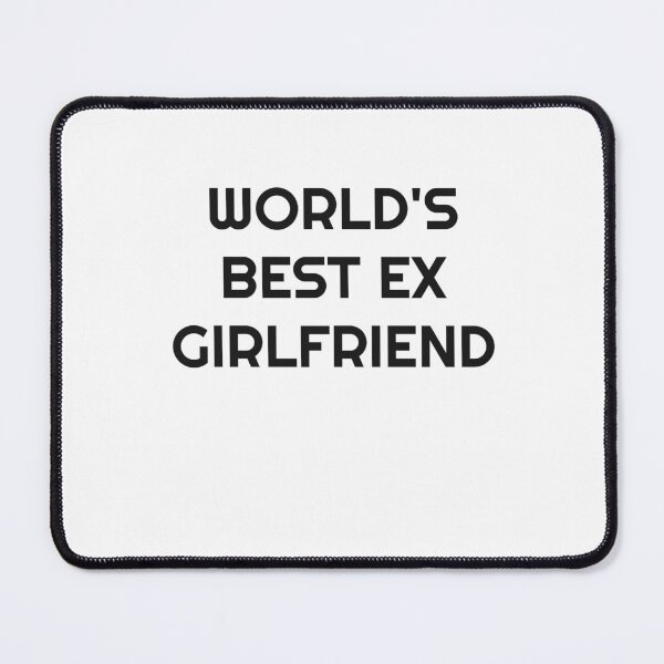 Item preview, World's Best Ex Girlfriend designed and sold by Odar.