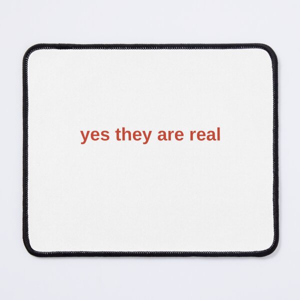 Item preview, Yes, They Are Real designed and sold by Odar.