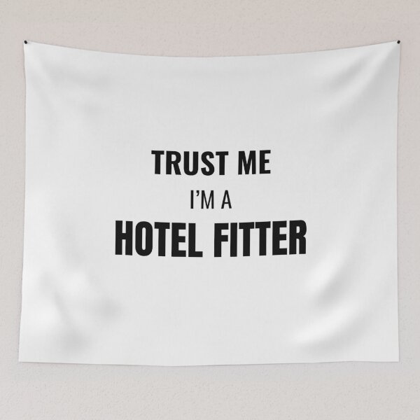 Item preview, Trust Me I'm a Hotel Fitter (Black) designed and sold by ShipCrewNation.