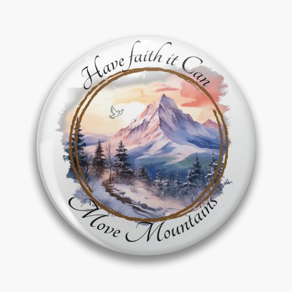 Item preview, Have Faith it Can Move Mountains designed and sold by Simply Inspirational Shop.