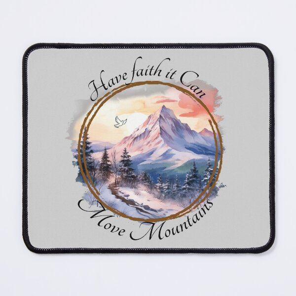 Item preview, Have Faith it Can Move Mountains designed and sold by Simply Inspirational Shop.