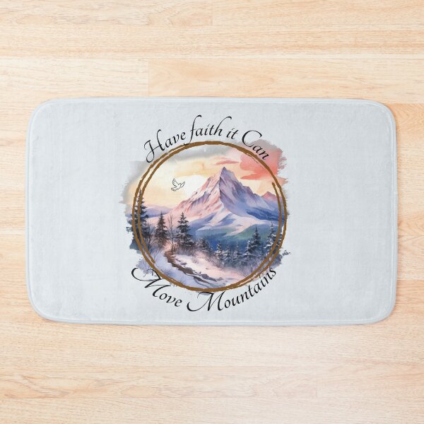 Item preview, Have Faith it Can Move Mountains designed and sold by Simply Inspirational Shop.