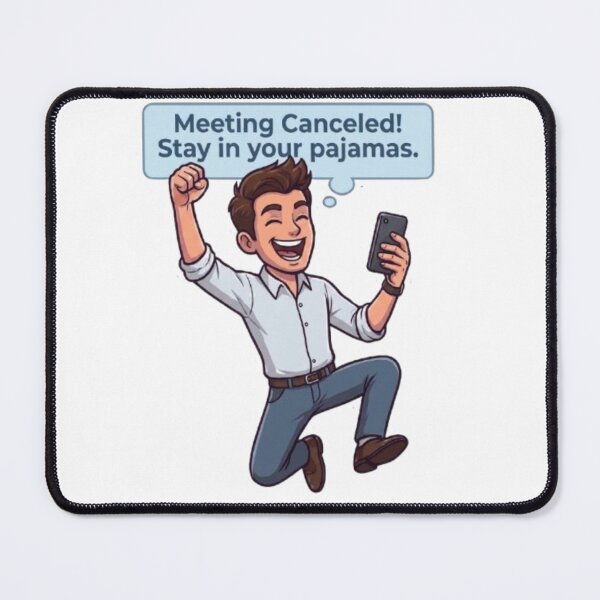 Item preview, Meeting Canceled Stay In Your Pajamas Funny Remote Work Illustration designed and sold by Northern Glow Art.