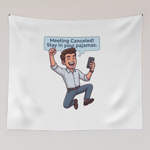 Item preview, Meeting Canceled Stay In Your Pajamas Funny Remote Work Illustration designed and sold by Northern Glow Art.