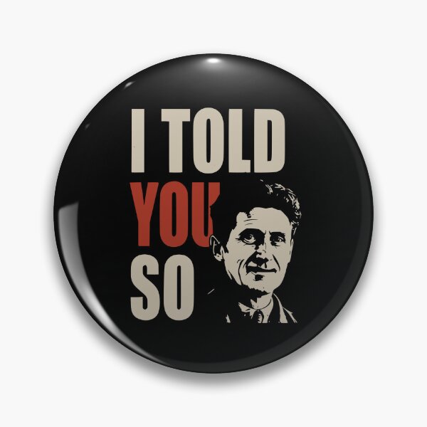 Item preview, George Orwell - I told you so designed and sold by ValentinaHramov.