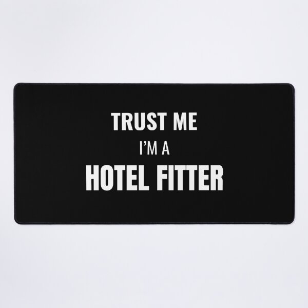 Item preview, Trust Me I'm a Hotel Fitter (White) designed and sold by ShipCrewNation.