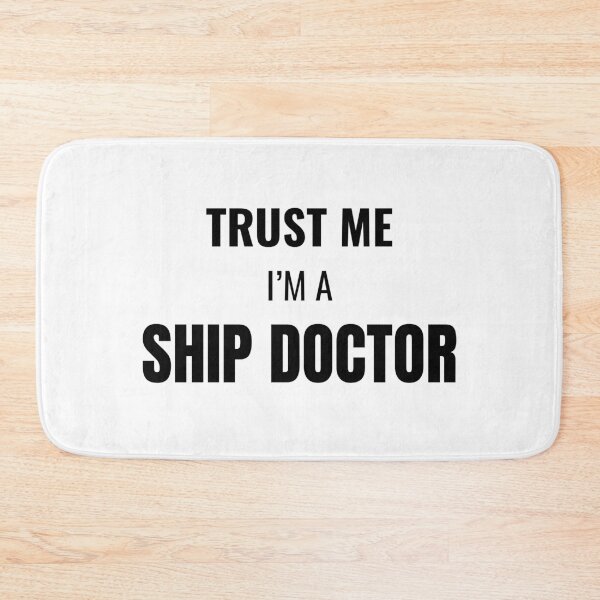 Item preview, Trust Me I'm a Ship Doctor (Black) designed and sold by ShipCrewNation.