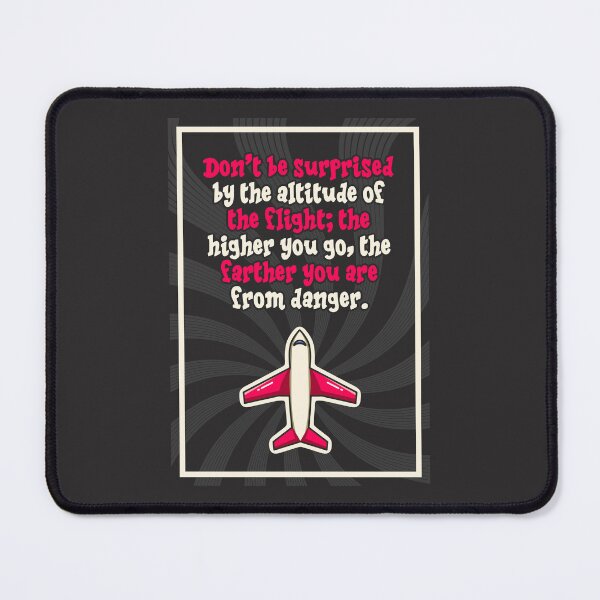Item preview, The Higher You Go The Farther You Are From Danger designed and sold by BuenoStudio.