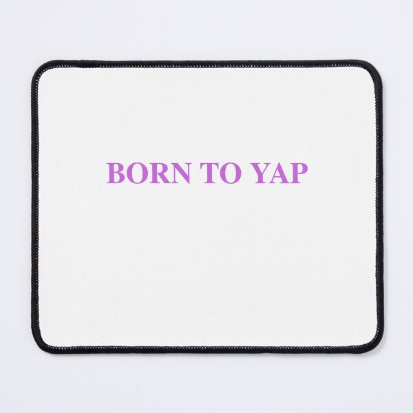 Item preview, Born To Yap designed and sold by Odar.